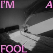 I'M A FOOL (Singlas)