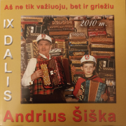 AŠ NE TIK VAŽIUOJU, BET IR GRIEŽIU IX DALIS