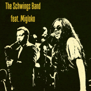 THE SCHWINGS BAND FEAT. MIGLOKO