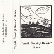 ATEIK, ŠVENTOJI DVASIA (II DALIS)