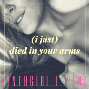 (I JUST) DIED IN YOUR ARMS TONIGHT (Singlas)