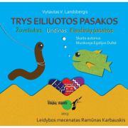 TRYS EILUOTOS PASAKOS (ŽUVELIUKAS, UNDINAS, KIAUŠINIŲ PASAKOS)