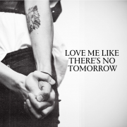 Love Me Like There's No Tomorrow (Singlas)