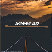 WANNA GO (Singlas)