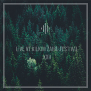 LIVE AT KILKIM ŽAIBU FESTIVAL XXII