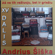 AŠ NE TIK VAŽIUOJU, BET IR GRIEŽIU XV DALIS