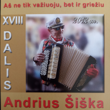 AŠ NE TIK VAŽIUOJU, BET IR GRIEŽIU XVIII DALIS