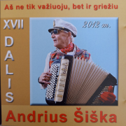 AŠ NE TIK VAŽIUOJU, BET IR GRIEŽIU XVII DALIS