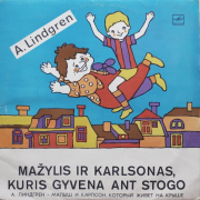 Mažylis Ir Karlsonas, Kuris Gyvena Ant Stogo (Astrid Lindgren)