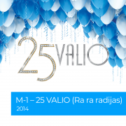 25 VALIO (RA RA RADIJAS) 2014 (Singlas)