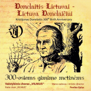 Donelaitis Lietuvai - Lietuva Donelaičiui (Kristijono Donelaičio 300-osioms Gimimo Metinėms)