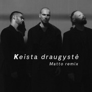 Keista Draugystė (Matto Remix) (Singlas)