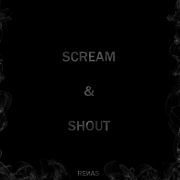 SCREAM & SHOUT (Singlas)