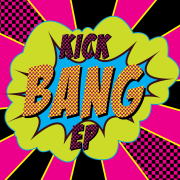 KICK BANG EP