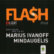 FLASH EXCLUSIVE MIXED BY MARIUS IVANOFF & MINDAUGĖLIS