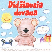 DIDŽIAUSIA DOVANA VAIKIŠKŲ DAINŲ RINKINYS