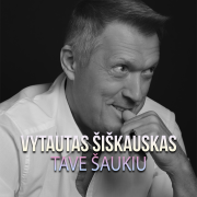 TAVE ŠAUKIU (Singlas)