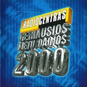 RADIOCENTRAS.GERIAUSIOS METŲ DAINOS 2000