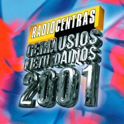 RADIOCENTRAS. GERIAUSIOS METŲ DAINOS 2001