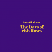 The Days Of Irish Roses