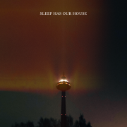 Sleep Has Our House