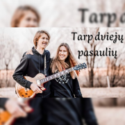 TARP DVIEJŲ PASAULIŲ (Singlas)
