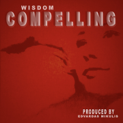 COMPELLING (PRODUCED BY EDVARDAS MIKULIS)(Singlas)