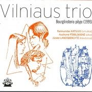 VILNIAUS TRIO BOURGLINSTERIO PILYJE (1995)