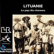 LITUANIE. LE PAYS DES CHANSONS