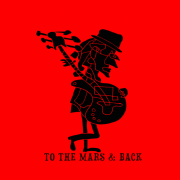 TO THE MARS & BACK (Singlas)