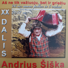 AŠ NE TIK VAŽIUOJU, BET IR GRIEŽIU XX DALIS