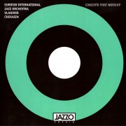 CONCERTO FIRST WORSHIP (EUROSIB INTERNATIONAL JAZZ ORCHESTRA. VLADIMIR CHEKASIN) (1992)