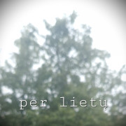 Per lietų
