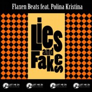 LIES AND FAKES (FT. POLINA KRISTINA)