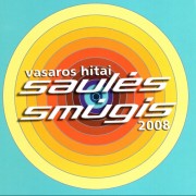 SAULĖS SMŪGIS 2008. VASAROS HITAI