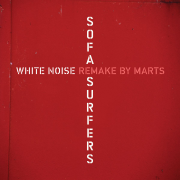 Sofa Surfers-White Noise (Marts Mix)