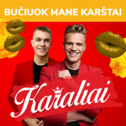 BUČIUOK MANE KARŠTAI (Singlas)