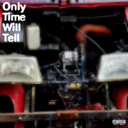 ONLY TIME WILL TELL, PT. 4