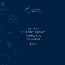 LIETUVOS LITURGINĖS MUZIKOS KOMPOZICIJŲ KONKURSAS