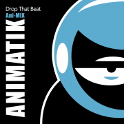 DROP THAT BEAT (ANI-MIX) (Singlas)