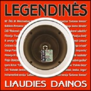 LEGENDINĖS LIAUDIES DAINOS