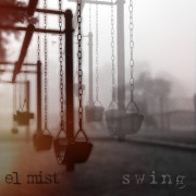 el mist - swing
