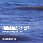 Eduardas Balsys: Kūriniai Pučiamųjų Orkestrui