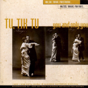 Tu, Tik Tu (Valsai, Tango, Fokstrotai...) (You And Only You (Waltzes, Tangos And Foxtrots...))