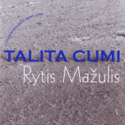 Rytis Mažulis. Talita Cumi