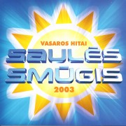 SAULĖS SMŪGIS VASAROS HITAI 2003