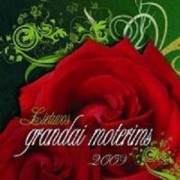 LIETUVOS GRANDAI MOTERIMS 2009