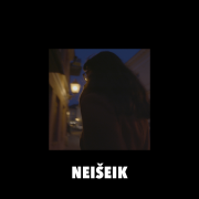 NEIŠEIK (Singlas)