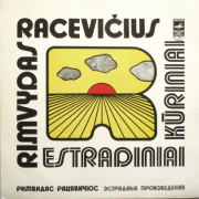 ESTRADINIAI KŪRINIAI (RIMVYDAS RACEVIČIUS)