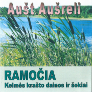 Aušt Aušreli (Kelmės Krašto Dainos Ir Šokiai)